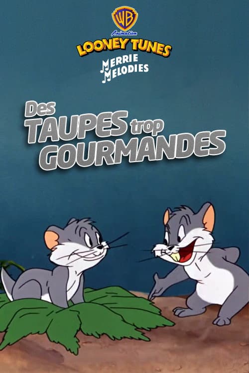 Des taupes trop gourmandes