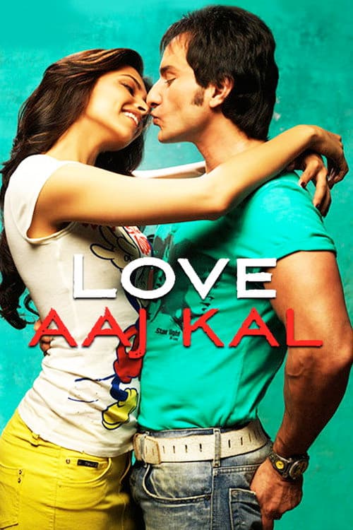 Gestern, heute und für immer - Love Aaj Kal