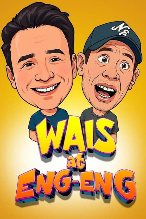 Wais at Eng-Eng