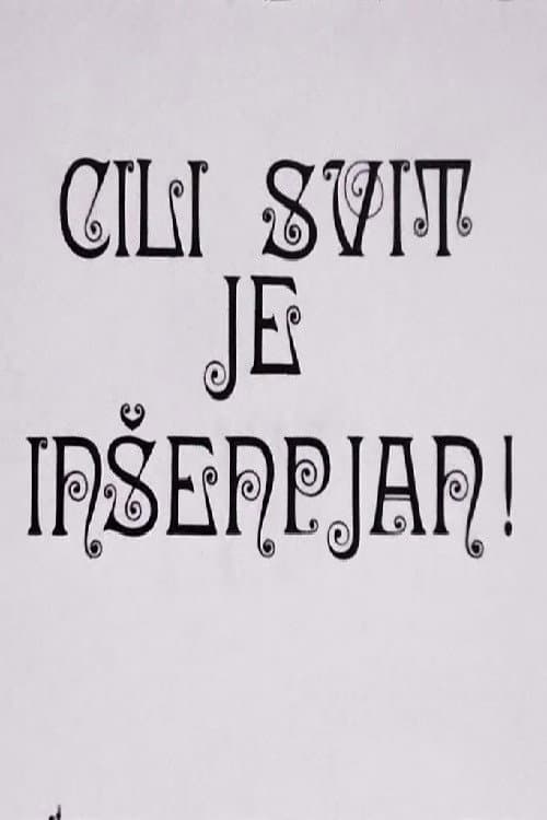 Cili svit je inšenpjan!