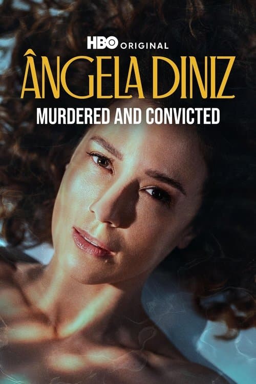 Ângela Diniz: Murdered and Convicted
