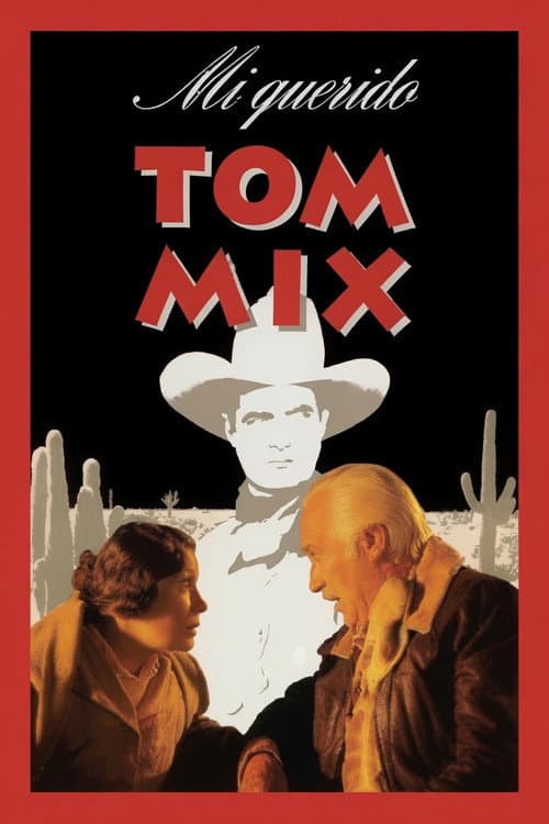 Mi querido Tom Mix