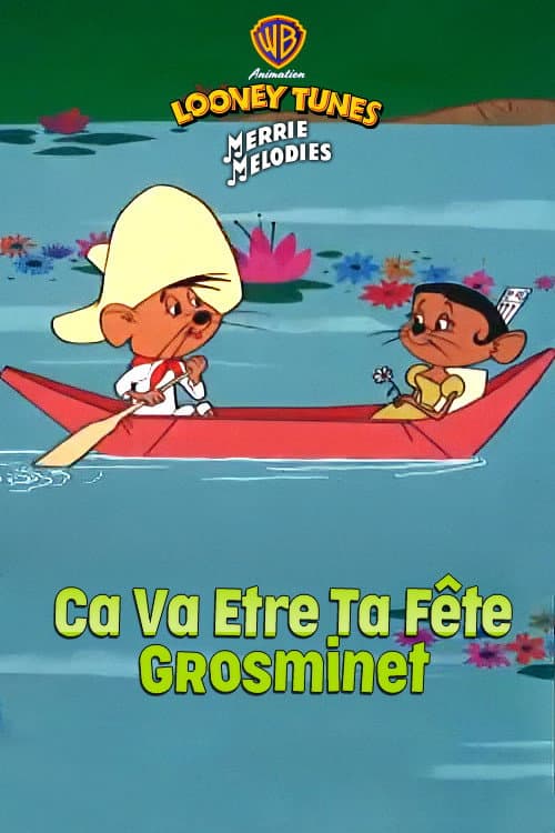 Ca va être ta fête Grosminet