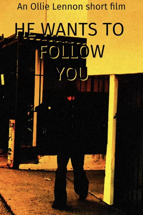 He Wants To Follow You