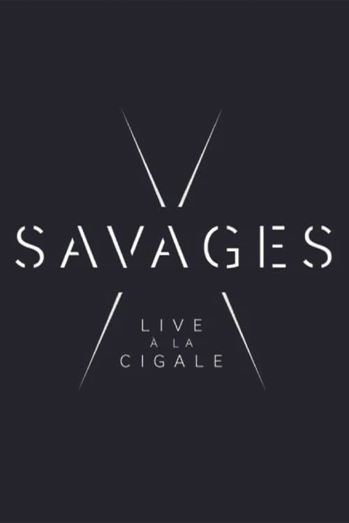 Savages: Live in Paris