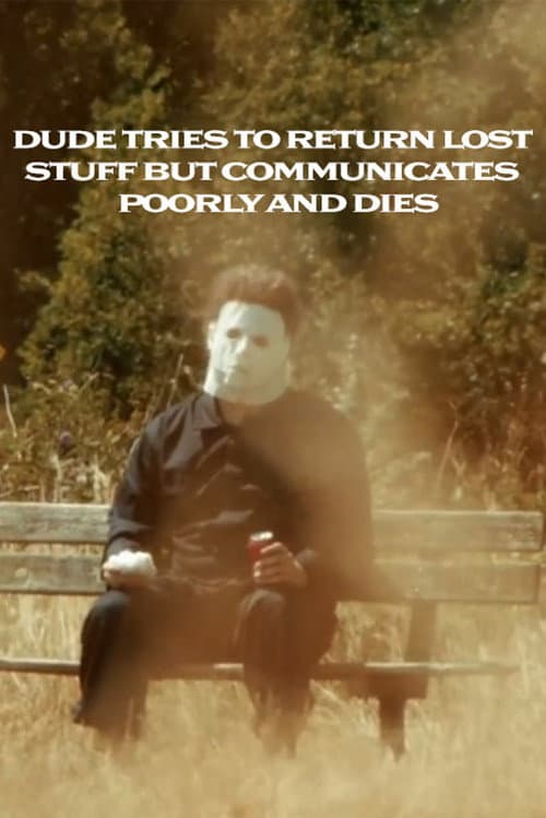 Dude Tries To Return Lost Stuff But Communicates Poorly And Dies