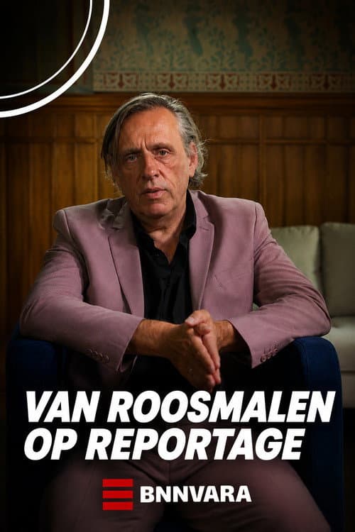Van Roosmalen op reportage