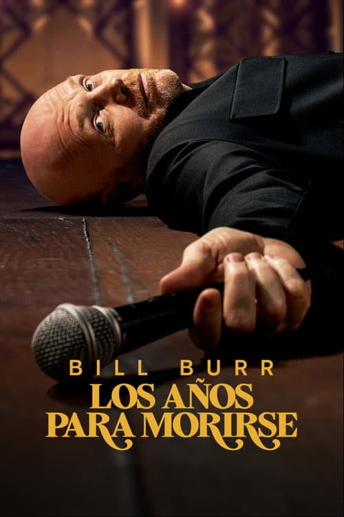 Bill Burr: Drop Dead Years