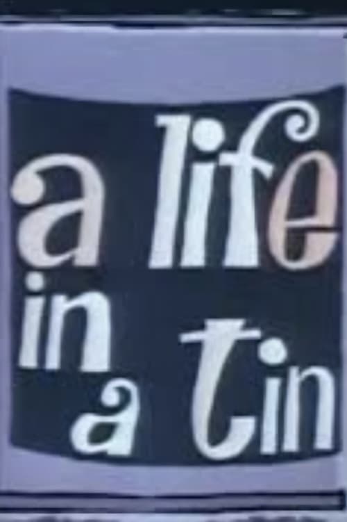 Life in a Tin