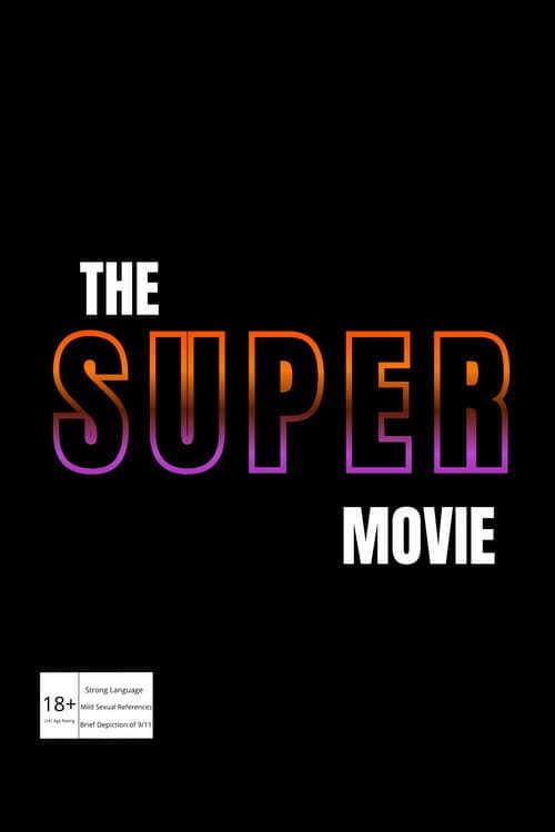 The SUPER Movie