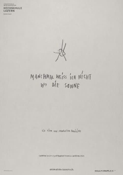 Manchmal weiss ich nicht wo die Sonne