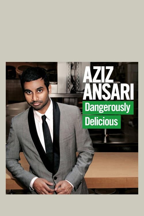 Aziz Ansari: Dangerously Delicious