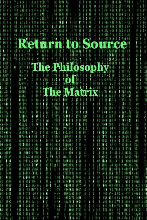 Zurück zur Quelle: Matrix und die Philosophie