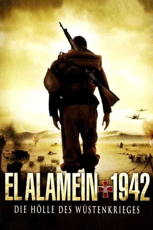 El Alamein 1942 - Die Hölle des Wüstenkrieges