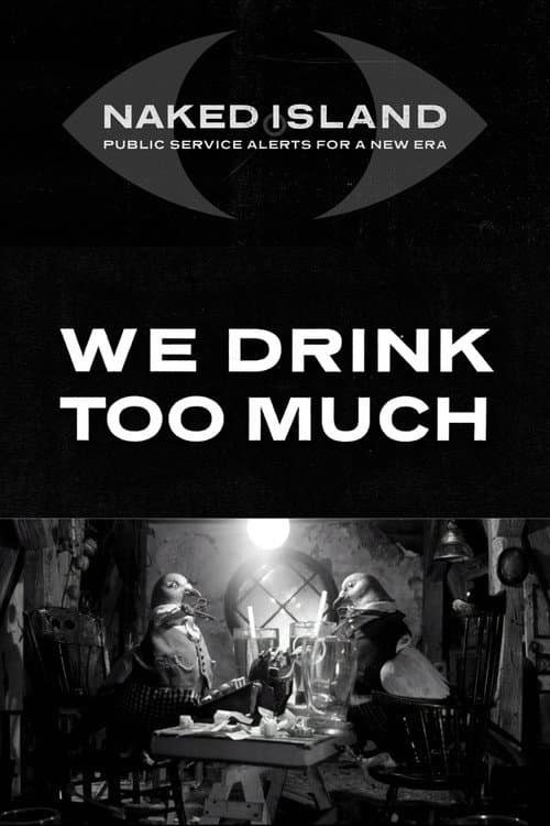 We Drink Too Much