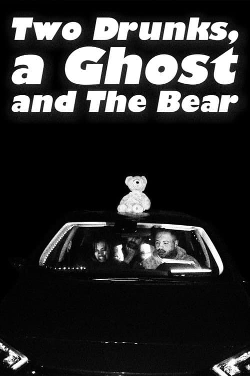 Two Drunks, a Ghost and The Bear