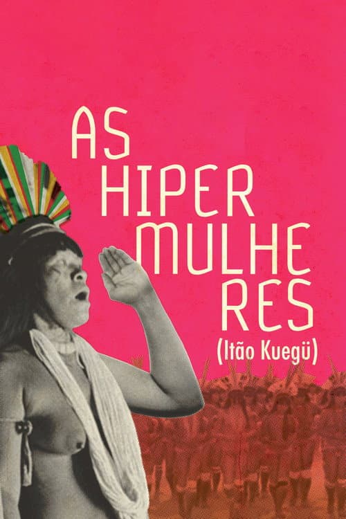 Itão Kuegü: As Hiper Mulheres
