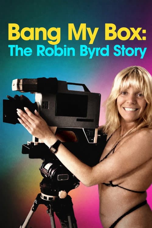 Bang My Box: The Robin Byrd Story