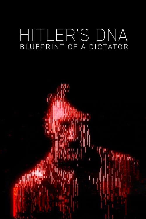 Hitlers DNA - Das letzte Geheimnis des Diktators