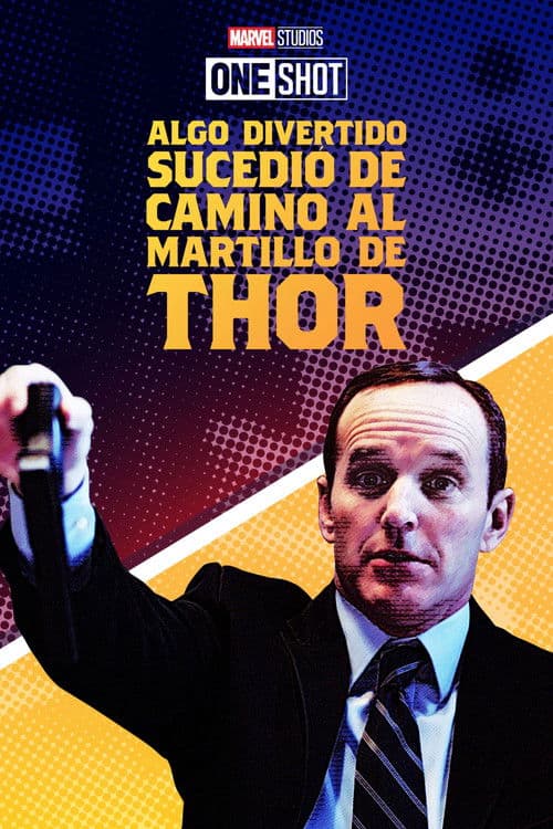 Marvel One-Shot: Algo divertido sucedió de camino al Martillo de Thor