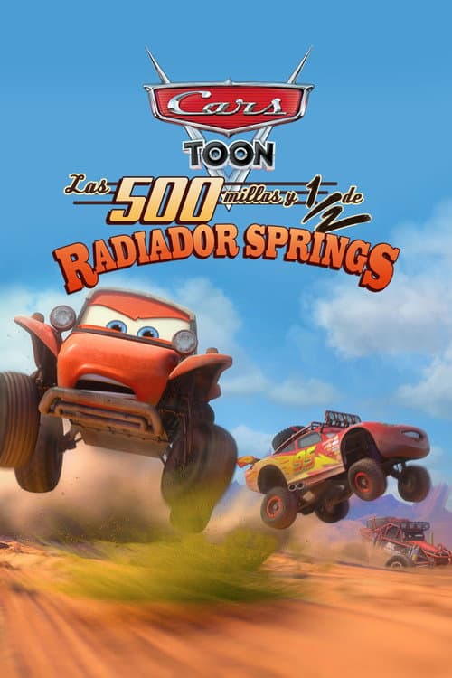 Historias de Radiador Springs: Las 500 millas y ½ de Radiador Springs