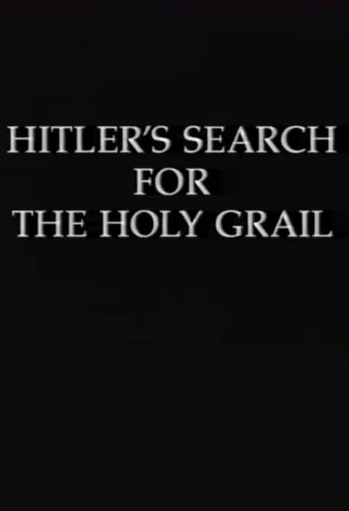 Hitler's Search for the Holy Grail
