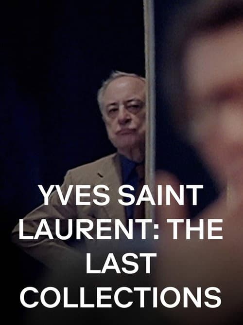 Yves Saint Laurent: The Last Collections