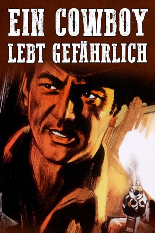 Ein Cowboy lebt gefährlich