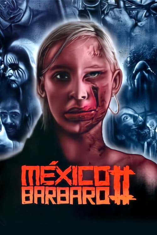 México Bárbaro II – In Blut geschrieben