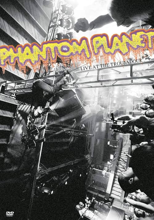 Phantom Planet Live at the Troubadour