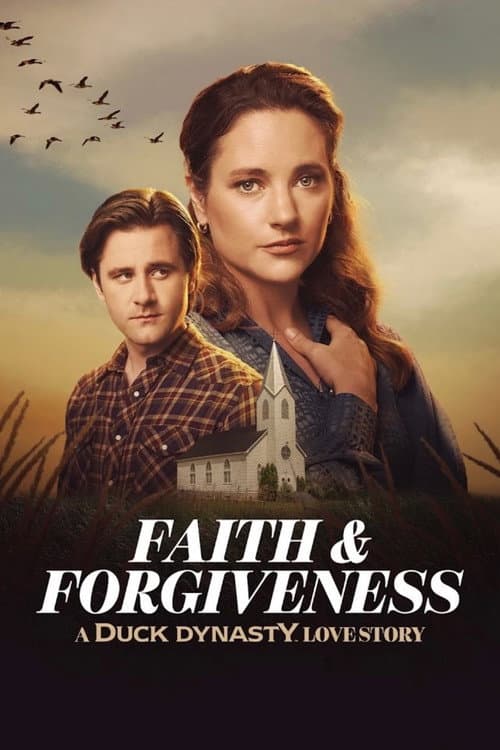 Faith & Forgiveness: A Duck Dynasty Love Story
