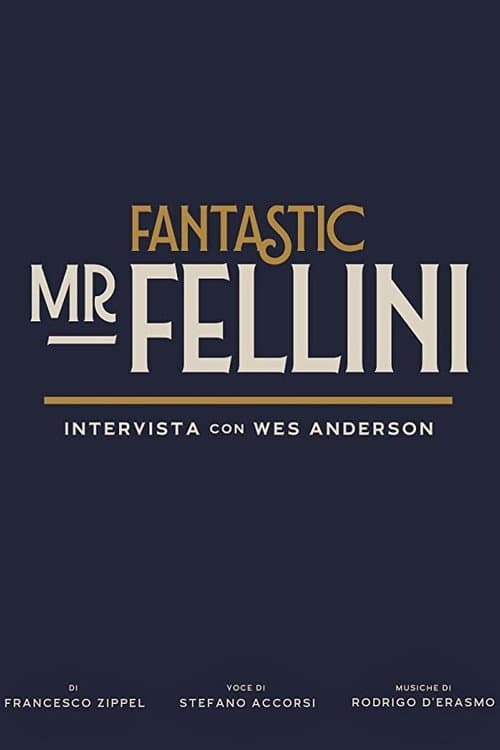 Fantastic Mr. Fellini - Intervista con Wes Anderson