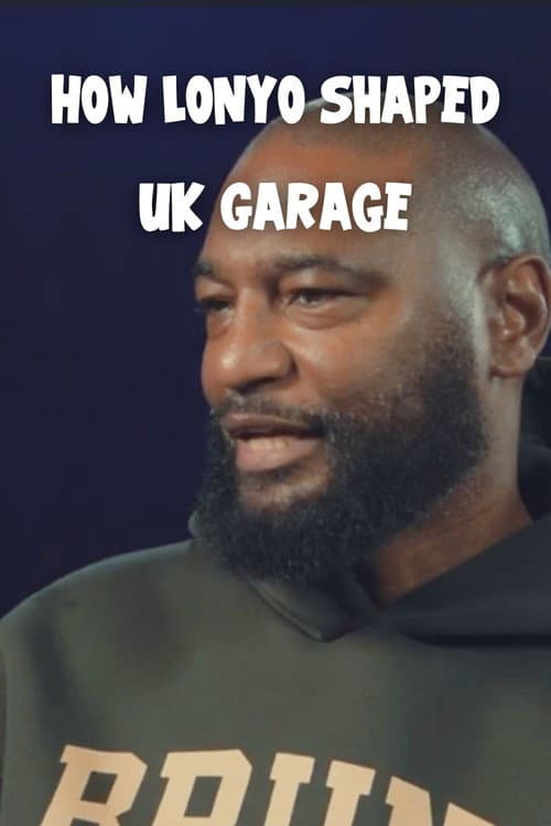 How Lonyo Shaped UK Garage