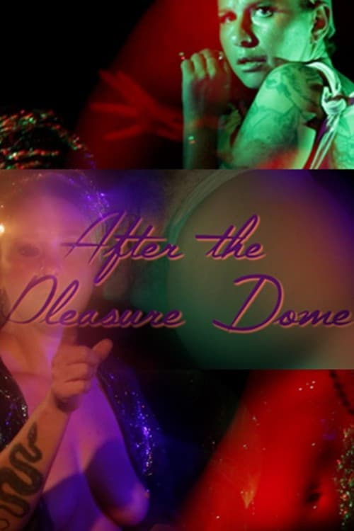 After the Pleasure Dome