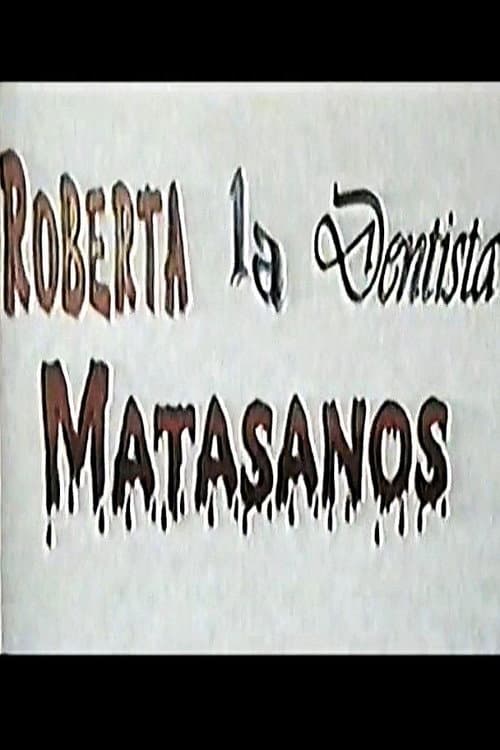 Roberta la Dentista Matasanos