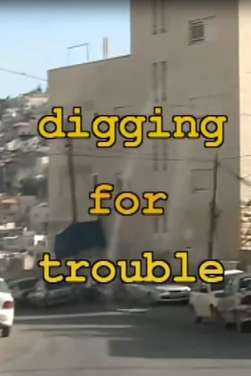 Digging for Trouble