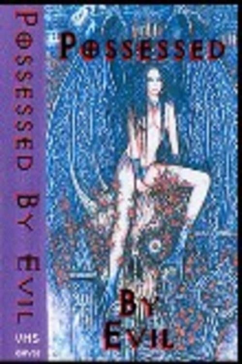 Possessed By Evil