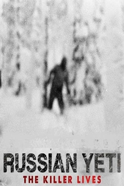 Russian Yeti - Expedition in den Tod