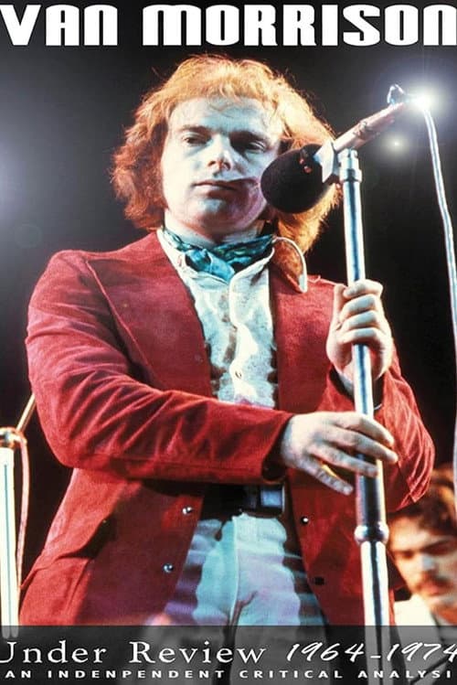 Van Morrison: Under Review: 1964-1974