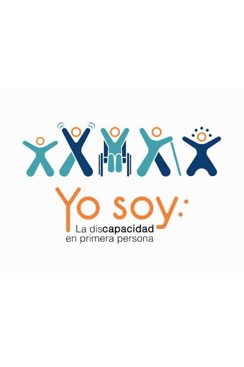 Yo soy: la discapacidad en primera persona
