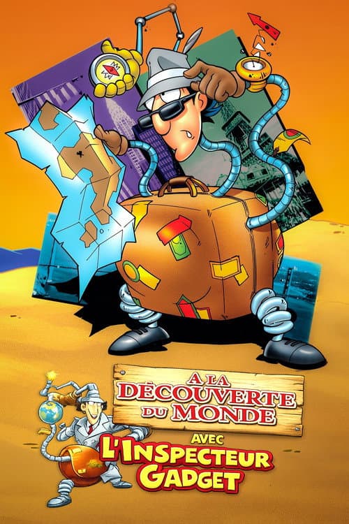 A La Découverte Du Monde Avec L'Inspecteur Gadget