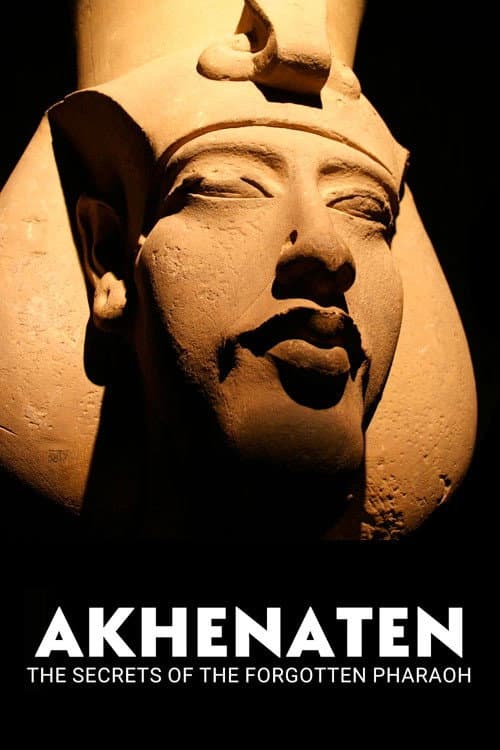 Akhenaton, les secrets du pharaon oublié