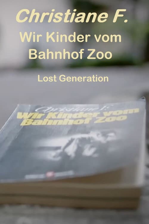 Christiane F. – Wir Kinder vom Bahnhof Zoo – Lost Generation