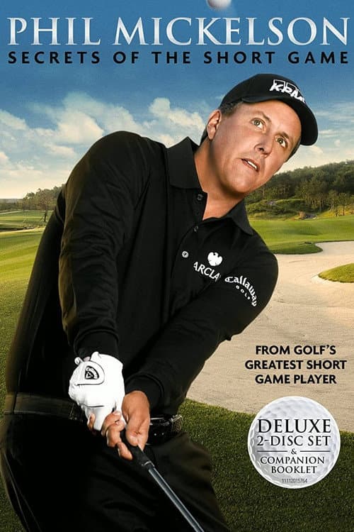Phil Mickelson Die Geheimnisse des kurzen Spiels
