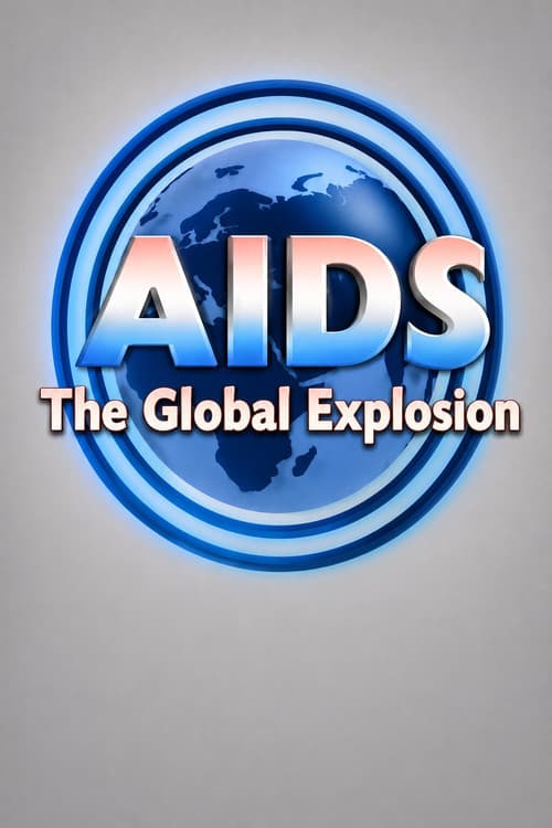 AIDS: The Global Explosion