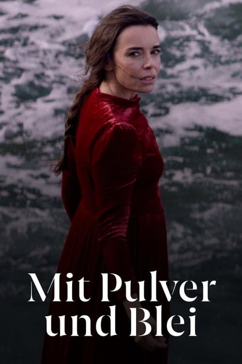 Mit Pulver und Blei