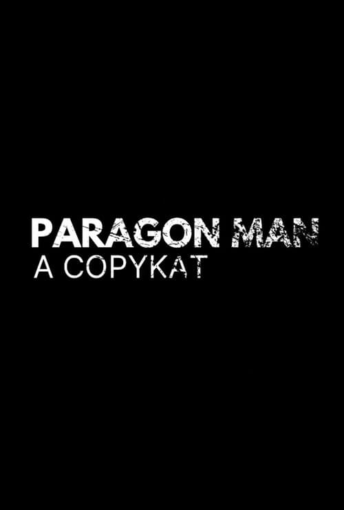 Paragon Man: A Copykat