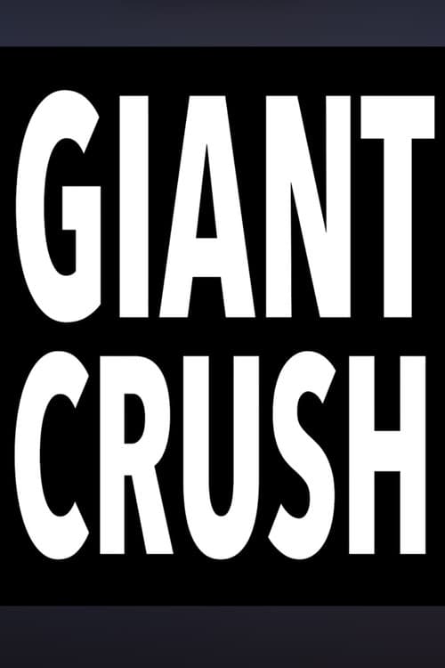 Giant Crush