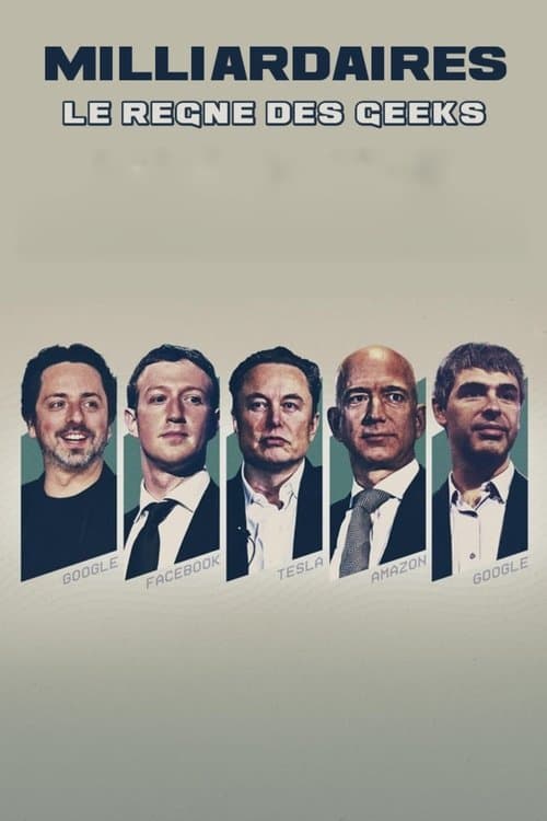 Milliardaires, le règne des geeks