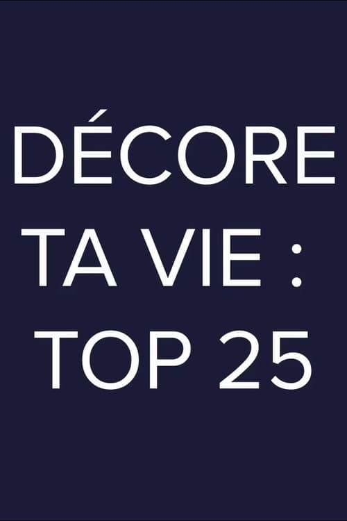 Décore ta vie: Top 25